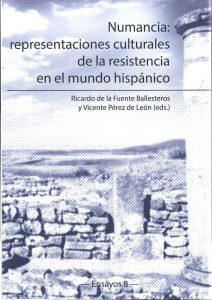 Numancia: representaciones culturales de la resistencia en el mundo hispánico
