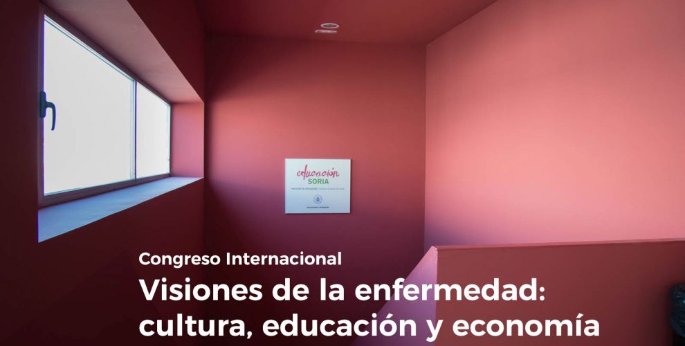 Congreso Internacional Visiones de la enfermedad: cultura, educación y economía
